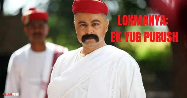 Independence Day Movies - Lokmanya: Ek Yug Purush